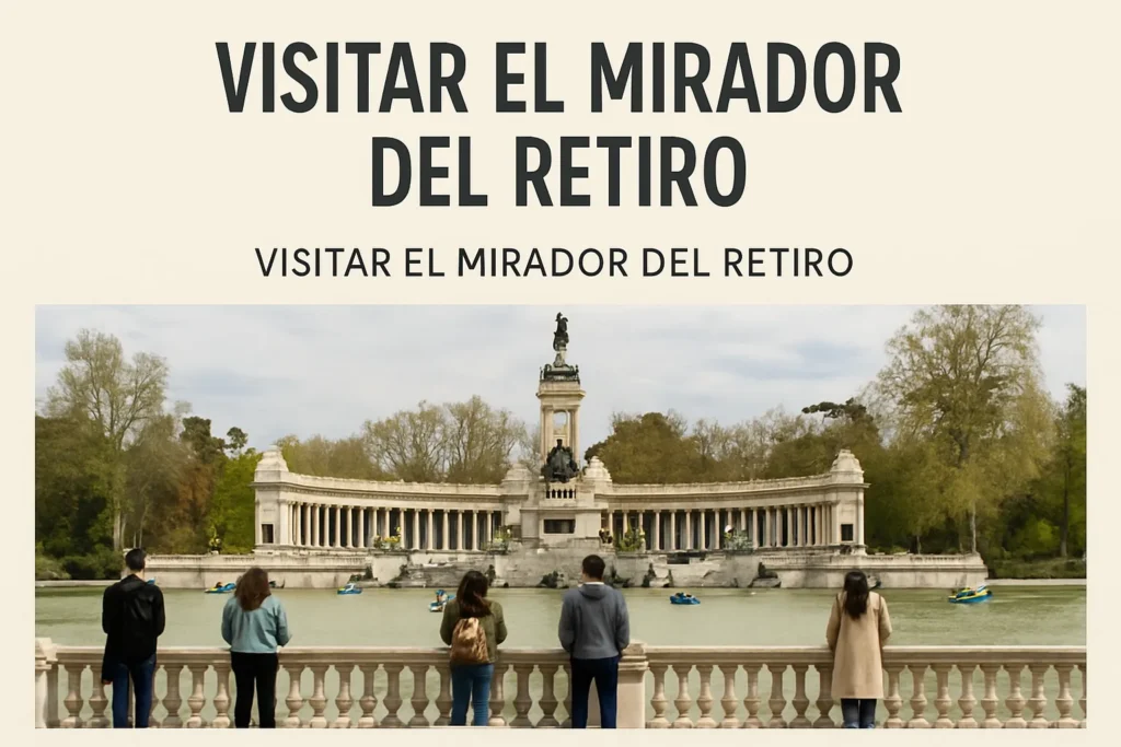 visitar el mirador del retiro