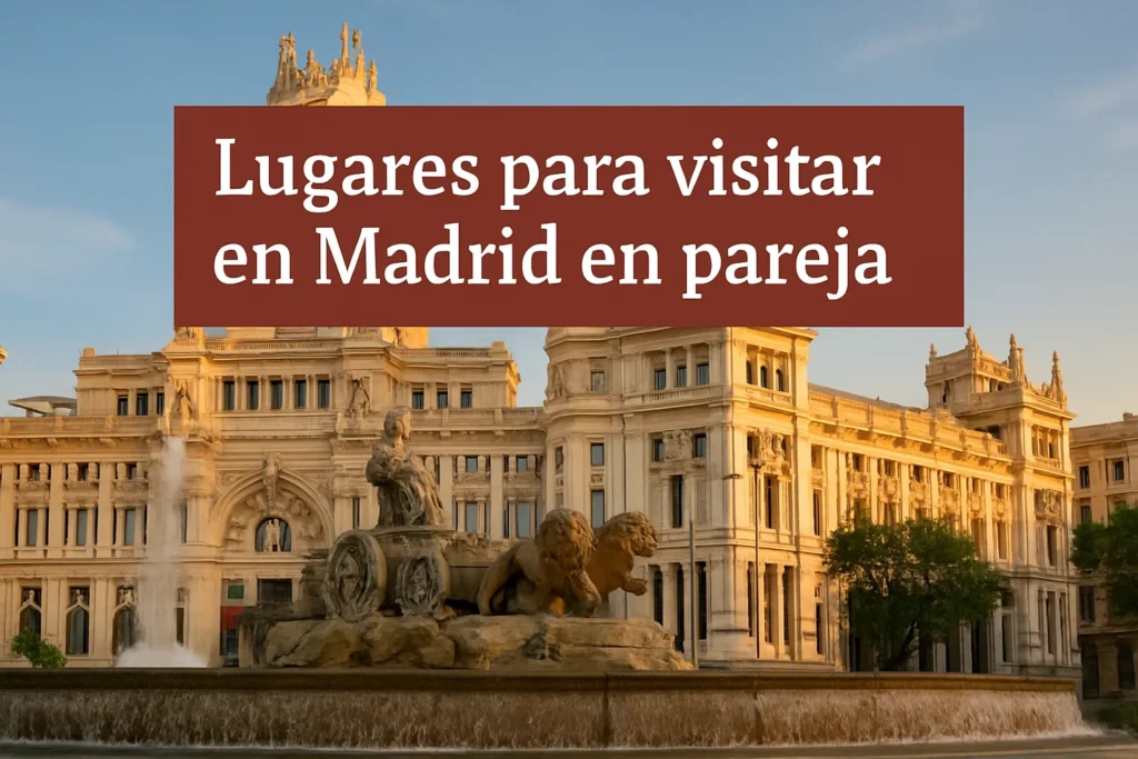 lugares para visitar en madrid en pareja