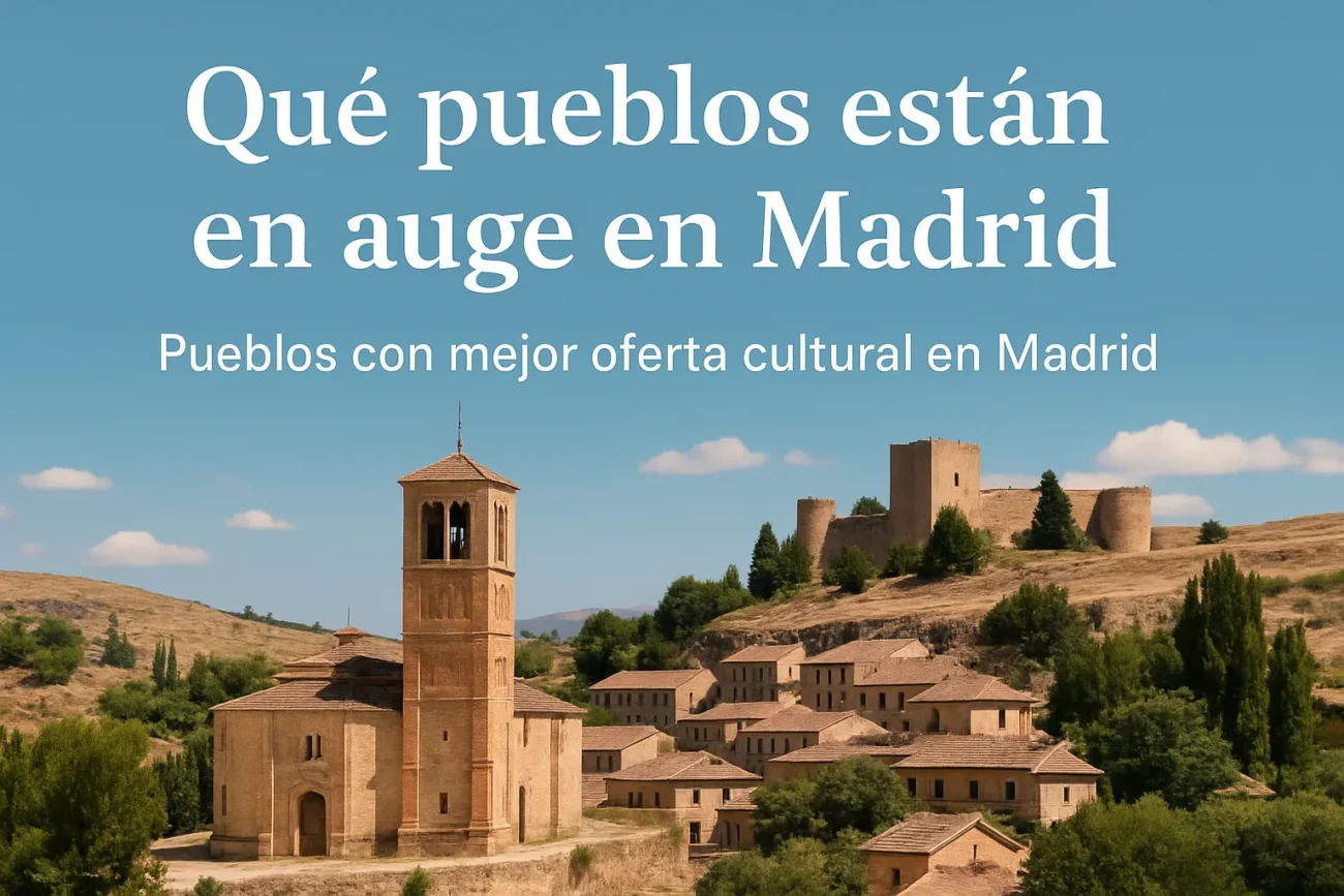 que-pueblos-estan-en-auge-en-Madrid-Pueblos-con-mejor-oferta-cultural-en-Madrid - Madrid Noticias 24h qué pueblos están en auge en Madrid Pueblos con mejor oferta cultural en Madrid