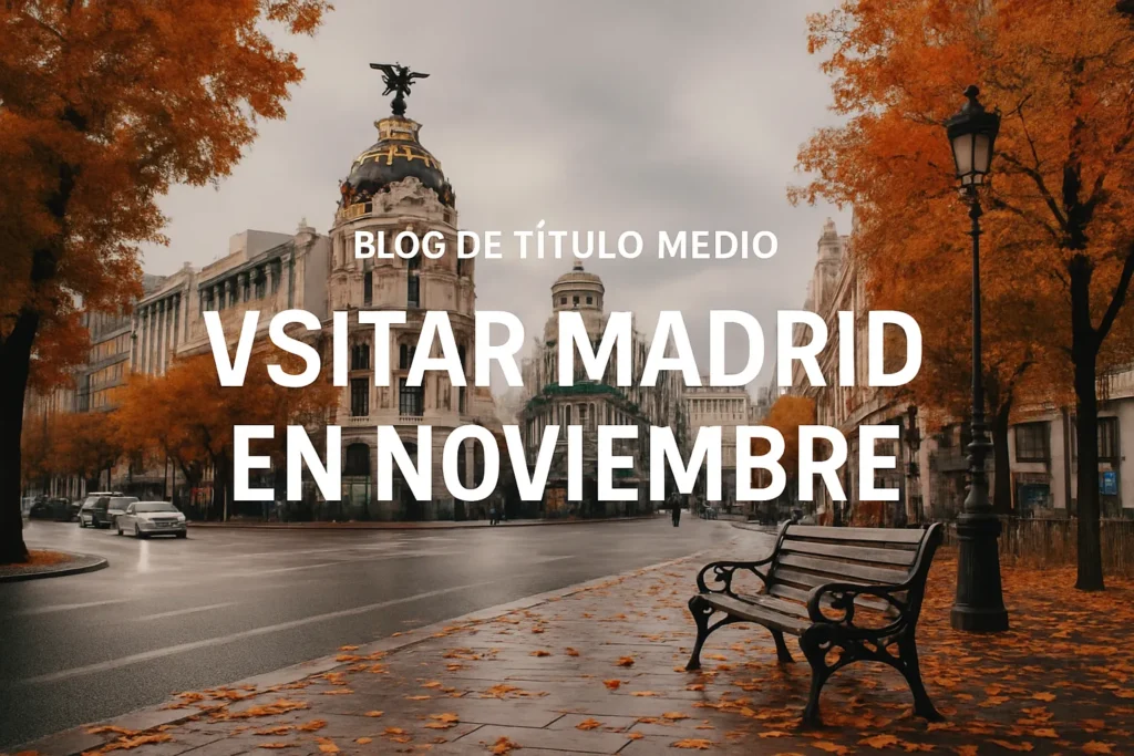 visitar madrid en noviembre
