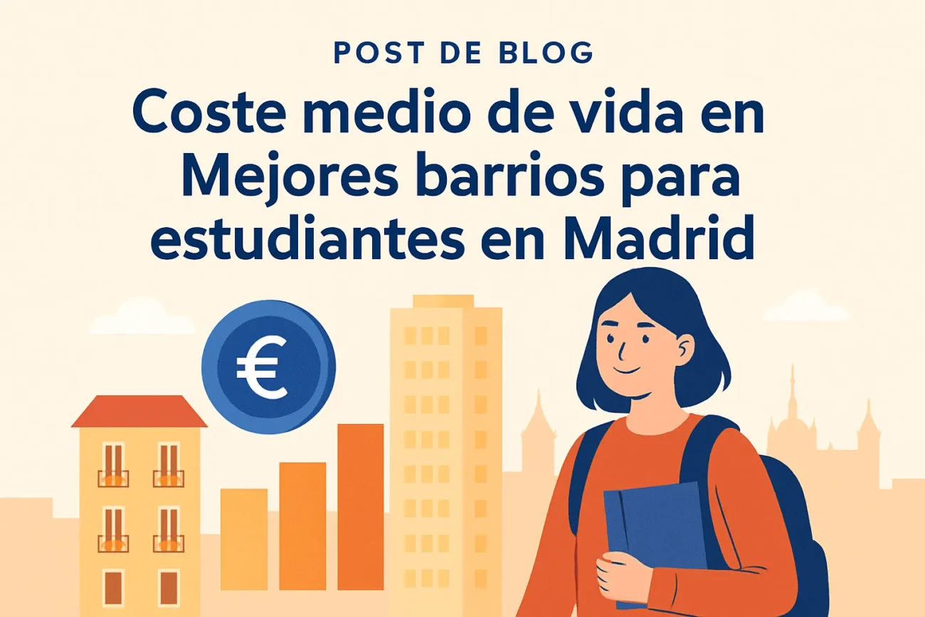 coste-medio-de-vida-en-Mejores-barrios-para-estudiantes-en-Madrid - Madrid Noticias 24h coste medio de vida en Mejores barrios para estudiantes en Madrid