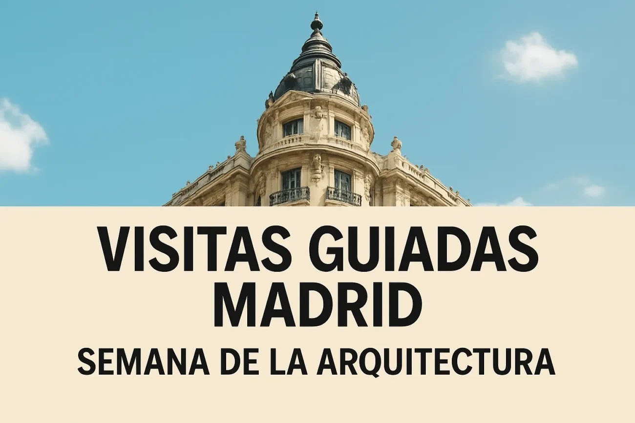 visitas-guiadas-madrid-semana-de-la-arquitectura - Madrid Noticias 24h visitas guiadas madrid semana de la arquitectura