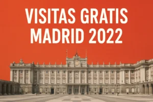 visitas gratis madrid 2022